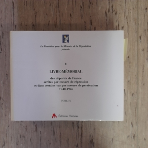 Der Vierte Band des Livre Mémorial verzeichnet alle aus Frankreich deportierten Widerstandskämpfer:innen.