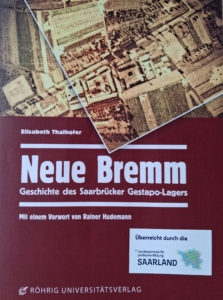 2002 erschien die erste wissenschaftliche Publikation zum Gestapo-Lager Neue Bremm in Saarbrücken
