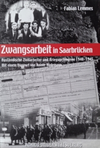 Titel der 2004 veröffentlichten Magisterarbeit von Fabian Lemmes zur Zwangsarbeit in Saarbrücken